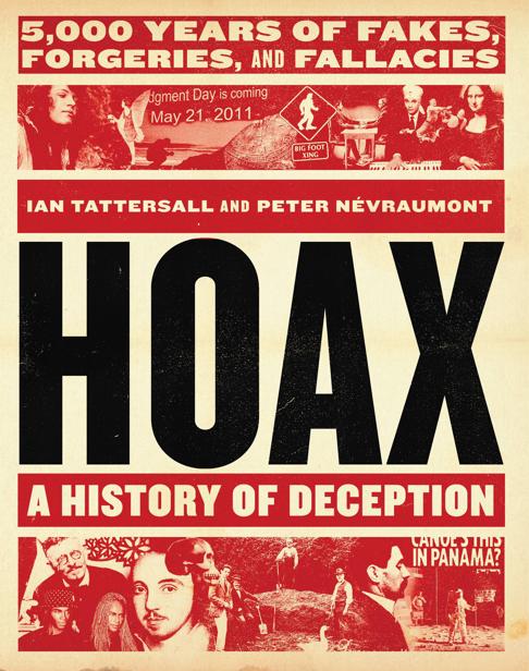 Hoaxa History Of Deception Ian Tattersall Peter Nevraumont