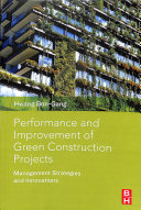 Performance And Improvement Of Green Construction Projects Management Strategies And Innovations Hwang Bongang
