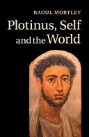Plotinus Self And The World Raoul Mortley
