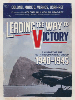 Leading The Way To Victory A History Of The 60th Troop Carrier Group 19401945 1st Edition Mark C Vlahos