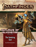 Pathfinder Adventure Path The Smoking Gun Outlaws Of Alkenstar 3 Of 3 2nd Edition 2nd Edition Cole Kronewitter