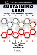 Sustaining Lean Creating A Culture Of Continuous Improvement Charles Protzman