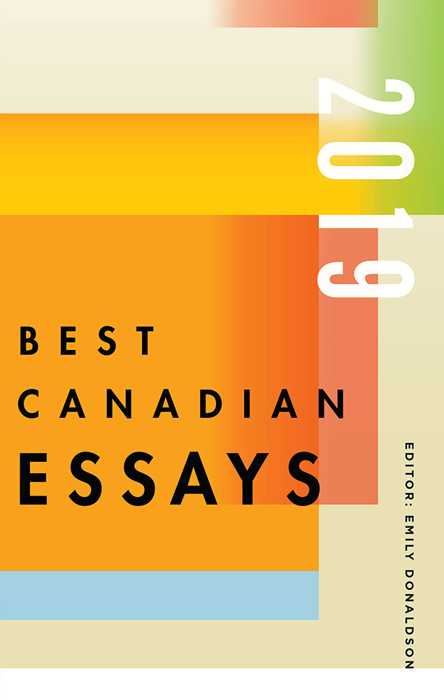 Best Canadian Essays 2019 1st Emily Donaldson