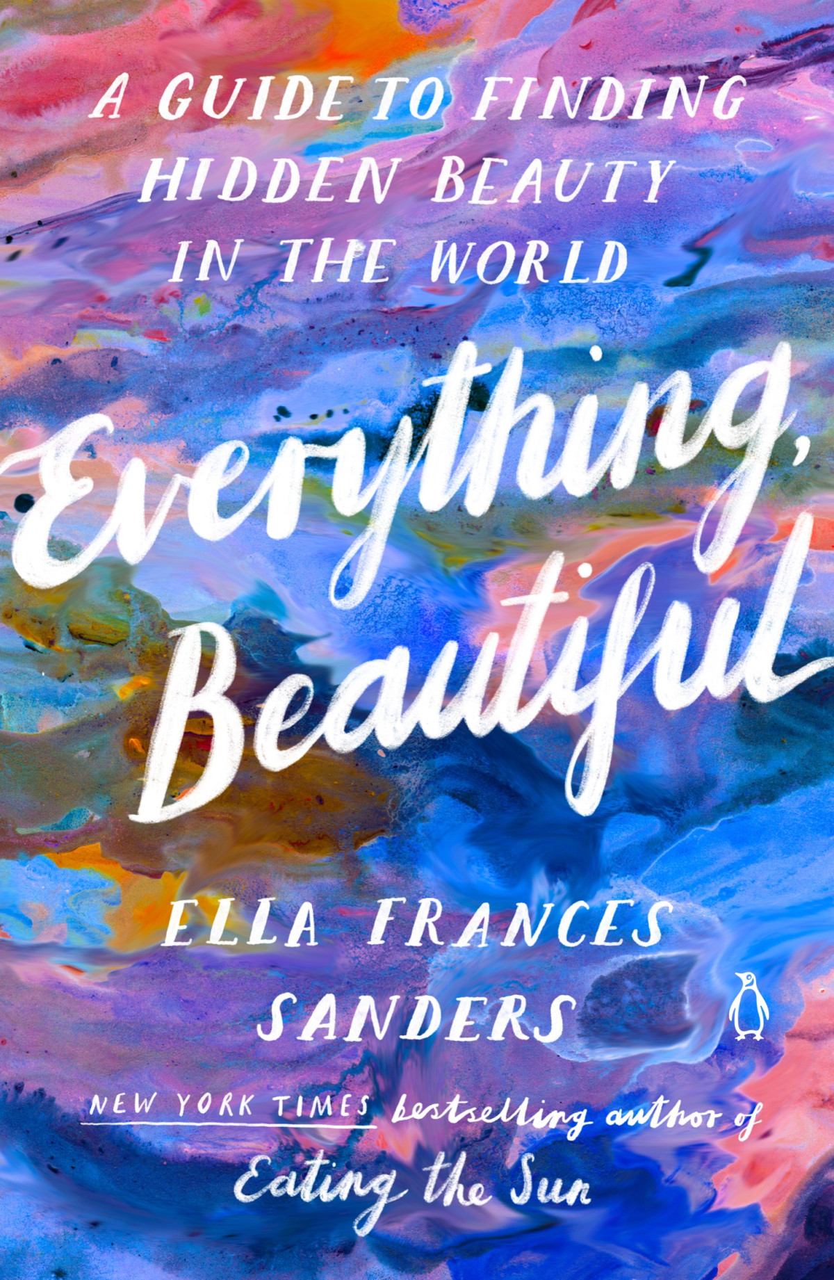 Everything Beautiful Ella Frances Sanders