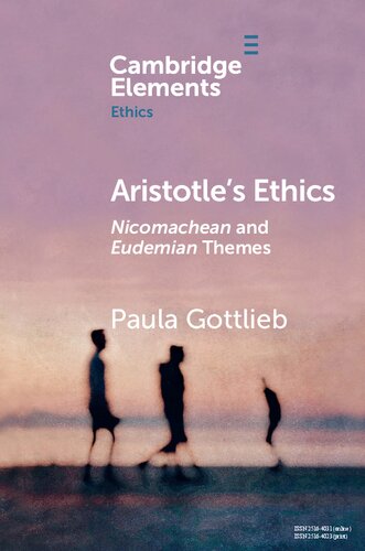 Aristotles Ethics Nicomachean And Eudemian Themes Paula Gottlieb