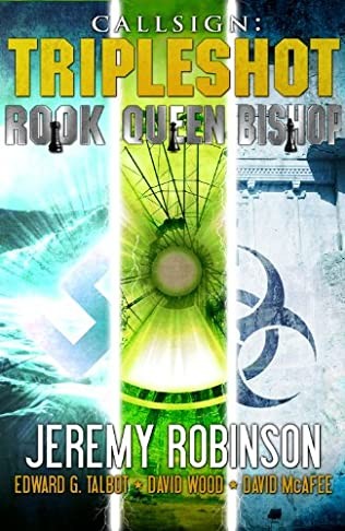 Callsign Tripleshot Queen Rook And Bishop Jeremy Robinson David Wood Edward G Talbot David Mcafee