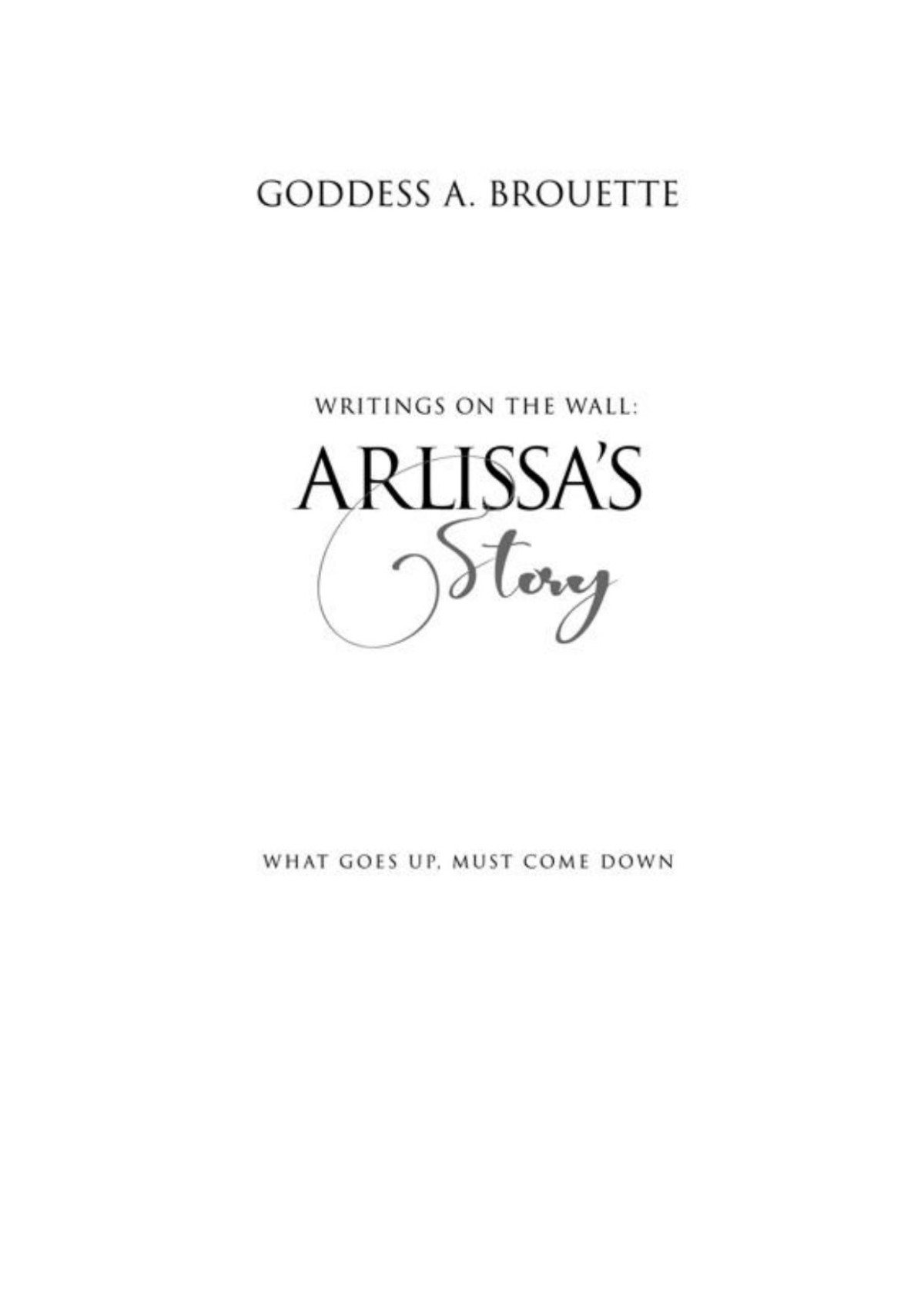 Writings On The Wall Arlissas Story 1st Goddess A Brouette
