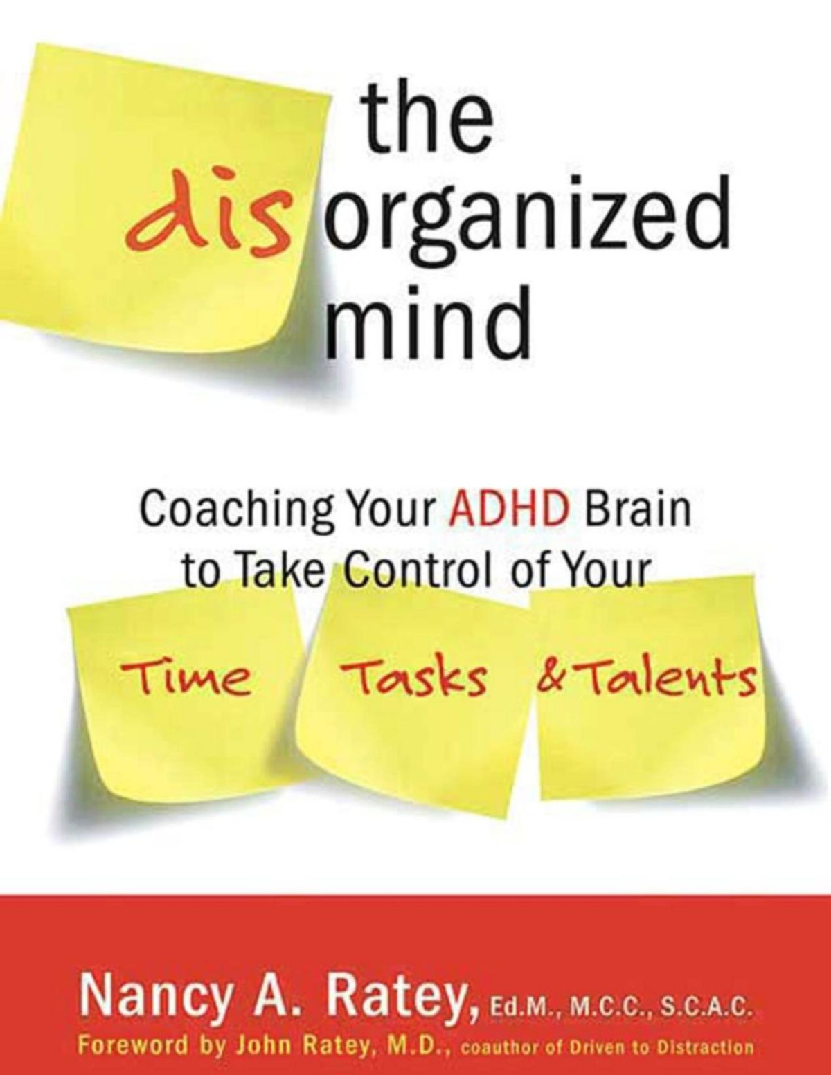 The Disorganized Mind Nancy A Ratey