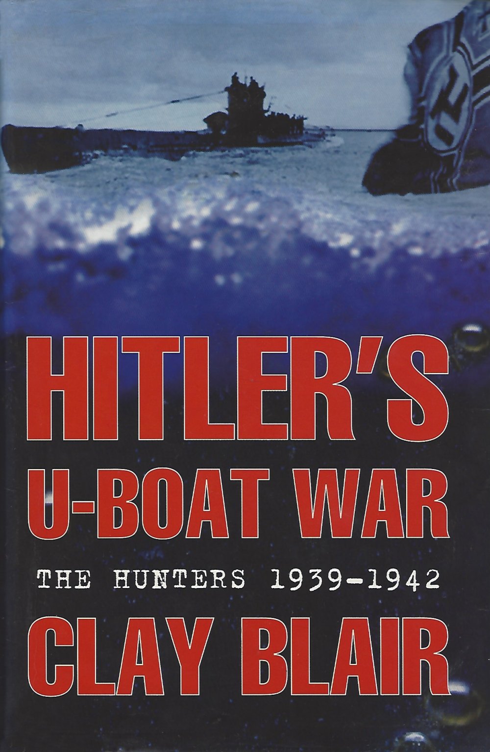 Hitlers Uboat War Clay Blair
