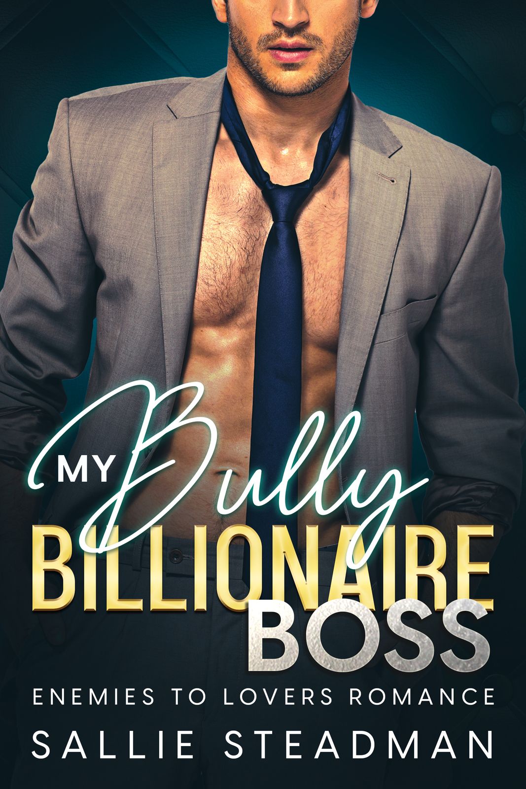 My Bully Billionaire Boss Sallie Steadman