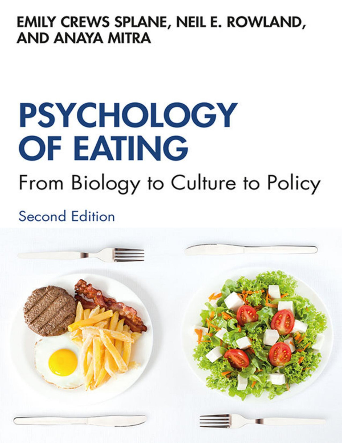 Psychology Of Eating 2nd Ed From Biology To Culture To Policy 2nd Edition Emily Crews Splane