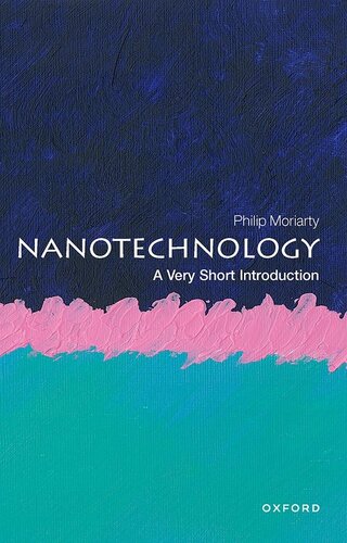 Nanotechnology A Very Short Introduction Philip Moriarty