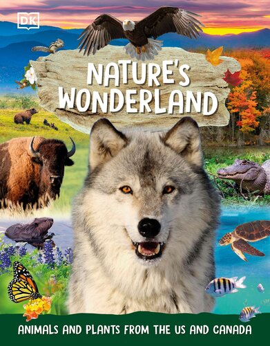 Natures Wonderland Animals And Plants From The Us And Canada Libby Romero
