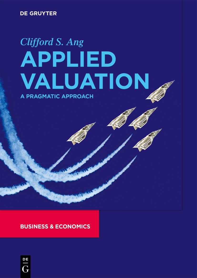 Applied Valuation A Pragmatic Approach Clifford S Ang