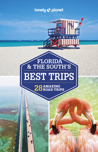 Lonely Planet Florida The Souths Best Trips Lonely Planet