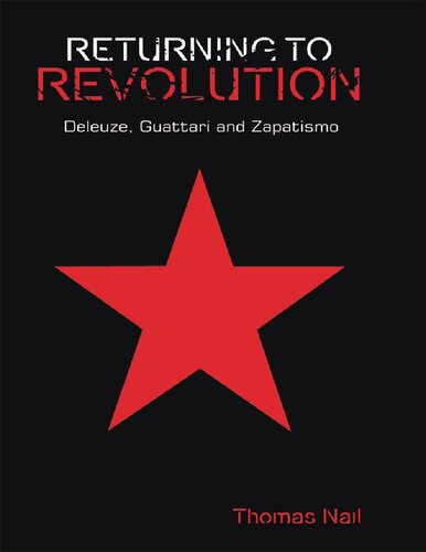 Returning To Revolution Deleuze Guattari And Zapatismo Thomas Nail