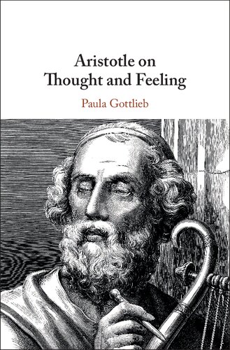 Aristotle On Thought And Feeling Paula Gottlieb