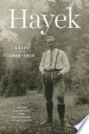 Hayek A Life 18991950 Bruce Caldwell Hansjoerg Klausinger