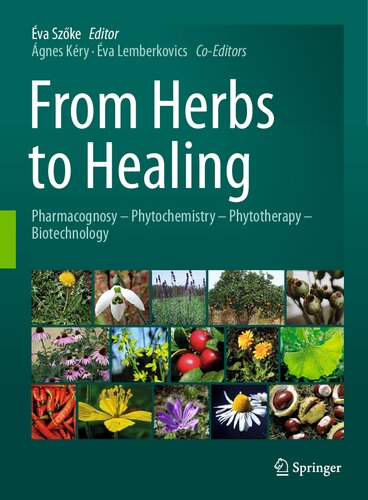 From Herbs To Healing Pharmacognosy Phytochemistry Phytotherapy Biotechnology Va Szke