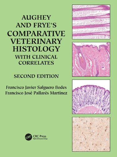 Aughey And Fryes Comparative Veterinary Histology With Clinical Correlates 2nd Francisco Javier Salguero Bodes