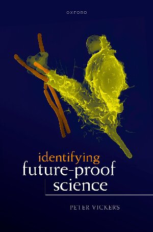 Identifying Futureproof Science Peter Vickers