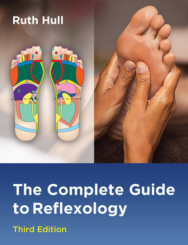The Complete Guide To Reflexology 3rd Edition 3rd Ruth Hull