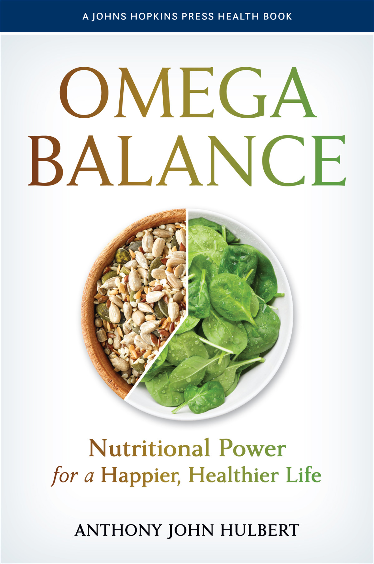Omega Balance Nutritional Power For A Happier Healthier Life Anthony John Hulbert