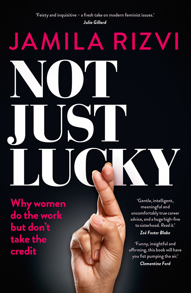 Not Just Lucky 1st Edition Jamila Rizvi