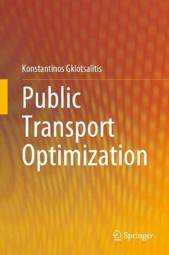 Public Transport Optimization 1st Edition Konstantinos Gkiotsalitis