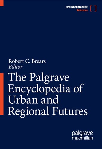 The Palgrave Encyclopedia Of Urban And Regional Futures Robert Brears
