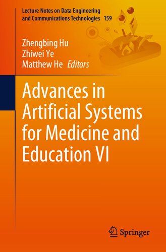 Advances In Artificial Systems For Medicine And Education Vi Zhengbing Hu