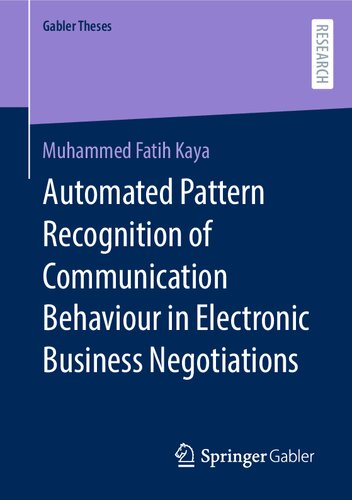 Automated Pattern Recognition Of Communication Behaviour In Electronic Business Negotiations Muhammed Fatih Kaya