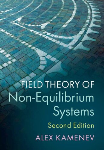 Field Theory Of Nonequilibrium Systems 2nd Edition 2nd Alex Kamenev