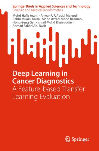 Deep Learning In Cancer Diagnostics A Featurebased Transfer Learning Evaluation Mohd Hafiz Arzmi