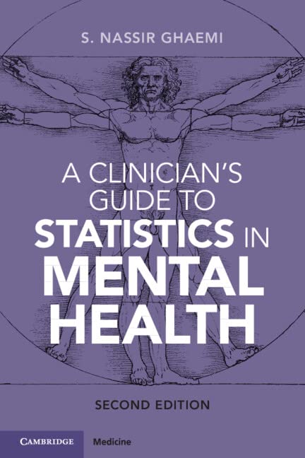 A Clinicians Guide To Statistics In Mental Health 2nd S Nassir Ghaemi