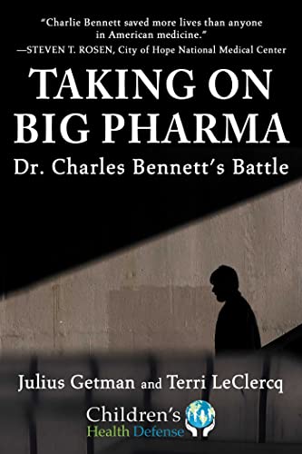 Taking On Big Pharma Dr Charles Bennetts Battle Getman Juliusleclercq