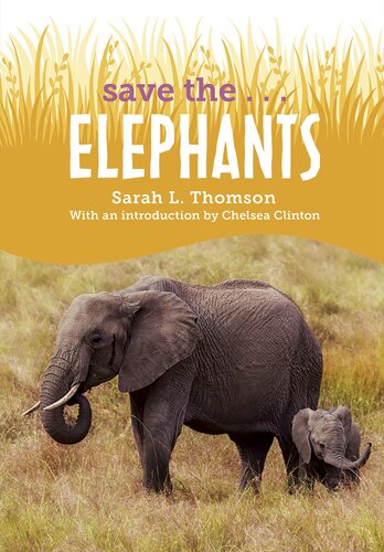 Save Theelephants Sarah L Thomson Chelsea Clinton