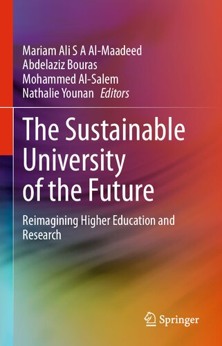 The Sustainable University Of The Future Reimagining Higher Education And Research Mariam Ali S A Almaadeed