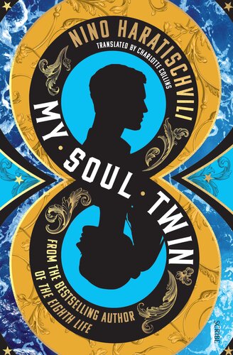 My Soul Twin Nino Haratischvili