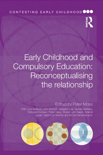 Early Childhood And Compulsory Education Reconceptualising The Relationship 1st Edition Peter Moss
