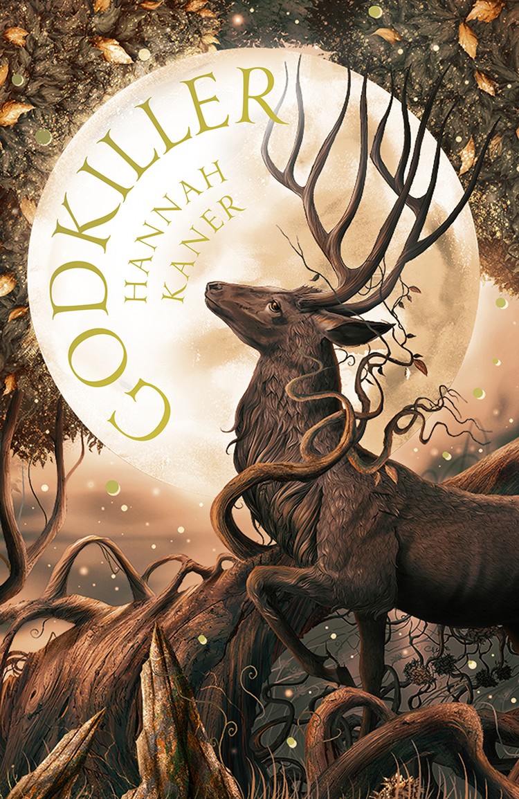 Godkiller The Fallen Gods 1 1st Edition Hannah Kaner