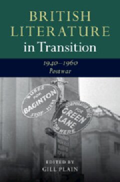 British Literature In Transition 19401960 Postwar Gill Plain