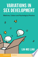 Variations In Sex Development Medicine Culture And Psychological Practice Lihmei Liao