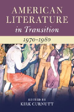 American Literature In Transition 19701980 Kirk Curnutt