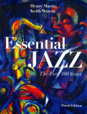 Essential Jazz The First 100 Years 3rd Edition Henry Martin