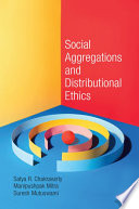 Social Aggregations And Distributional Ethics Satya R Chakravarty