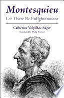 Montesquieu Let There Be Enlightenment Catherine Volpilhacauger