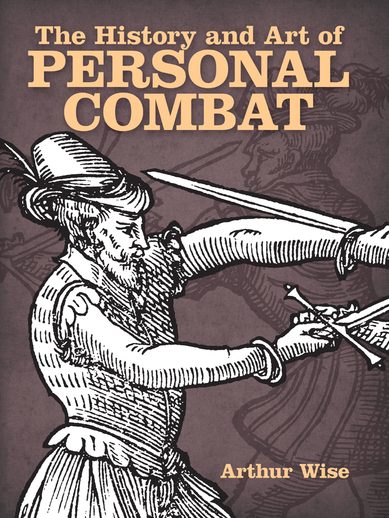 The History And Art Of Personal Combat Arthur Wise