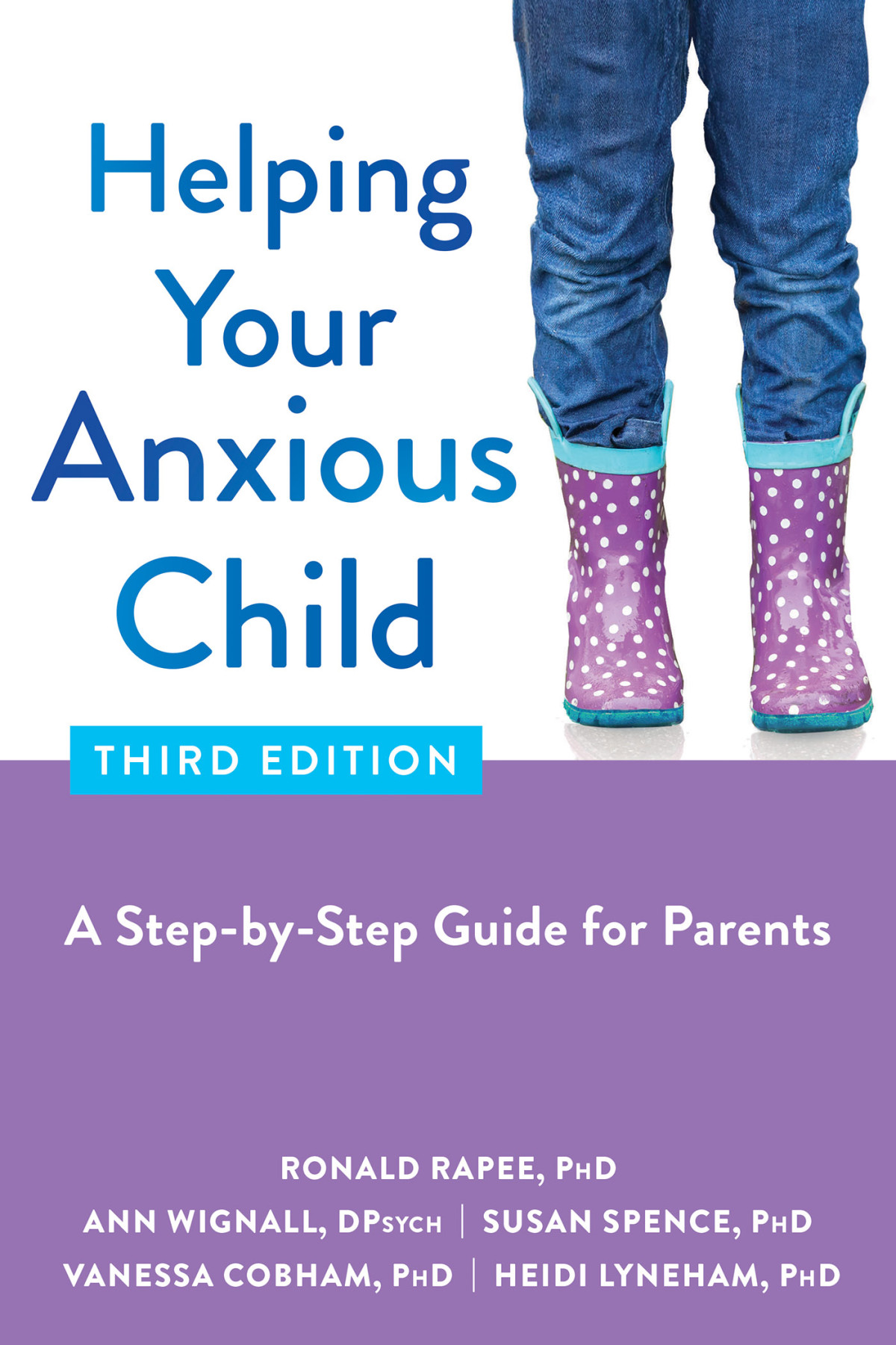 Helping Your Anxious Child 3rd Ronald Rapee Ann Wignall Susan Spence