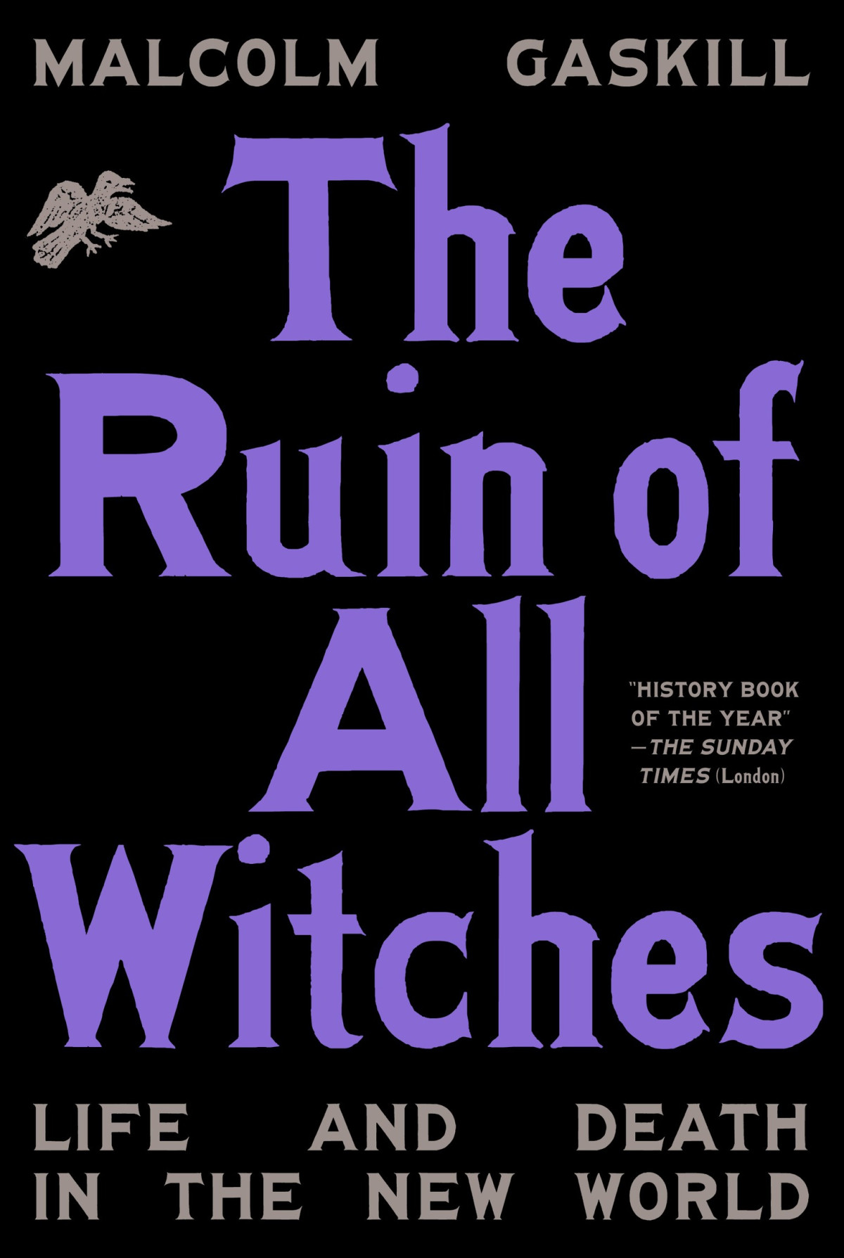 The Ruin Of All Witches Malcolm Gaskill